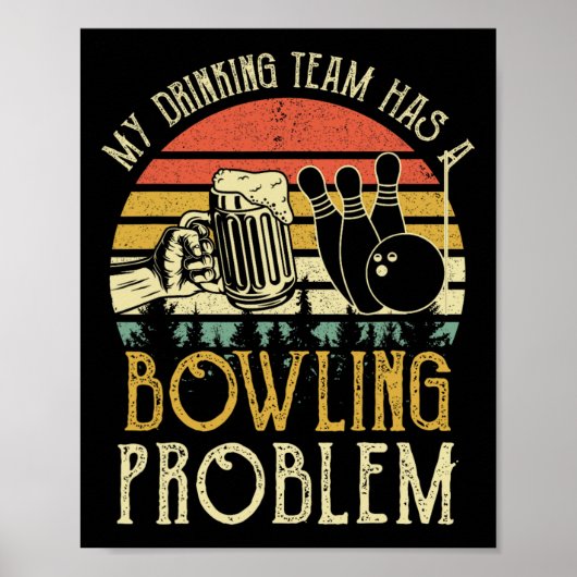 Funny Beer T-shirt Mijn Drink team heeft een Bowli Poster (Voorkant)