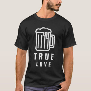 Funny Beer True Love Anti-Valentijn Galentine's GI T-shirt