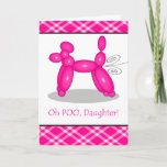 Funny Belated Birthday for Daughter, Poodle Fart Kaart<br><div class="desc">Grappig Belated Birthday for Daughter,  Poodle Fart wenskaart. De kaart heeft een ballon die in een roze poedel is gevormd. Het heeft rigoureuze lijnen die achteruit komen. De ballon van de hond bedankt aan naoshika/OpenClipArt. Afbeelding en vers copyright ©Shoaff Ballanger Studios.</div>