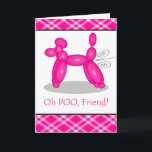 Funny Belated Birthday for Friend, Poodle Fart Kaart<br><div class="desc">Grappig Belated Birthday for Friend,  Poodle Fart wenskaart. De kaart heeft een ballon die in een roze poedel is gevormd. Het heeft rigoureuze lijnen die achteruit komen. De ballon van de hond bedankt aan naoshika/OpenClipArt. Afbeelding en vers copyright ©Shoaff Ballanger Studios.</div>