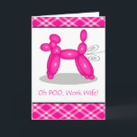 Funny Belated Birthday for Work Wife, Poodle Fart Kaart<br><div class="desc">Funny Belated Birthday for Work Wife / Co-Worker,  Poodle Fart wenskaart. De kaart heeft een ballon die in een roze poedel is gevormd. Het heeft rigoureuze lijnen die achteruit komen. De ballon van de hond bedankt aan naoshika/OpenClipArt. Afbeelding en vers copyright ©Shoaff Ballanger Studios.</div>