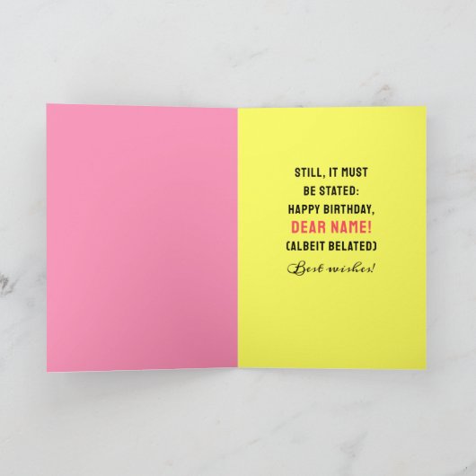 Funny Belated Birthday Kaart (Binnen)