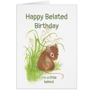 Funny, Belated Birthday, met Cute Mouse