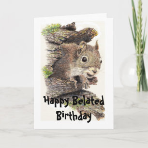 Funny Belated Birthday Squirrel Animal Card Kaart