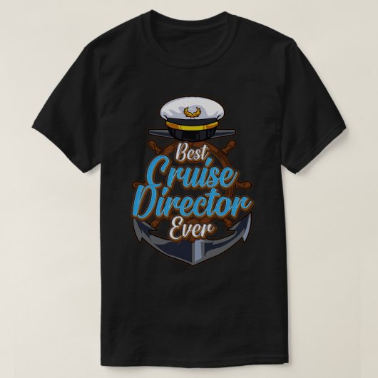 Funny Best Cruise Director Ever Boating Kapitein T-shirt (Design voorkant)