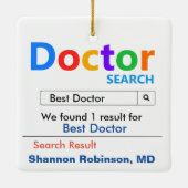 Funny Best Doctor Search Keramisch Ornament (Achterkant)