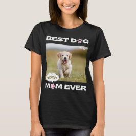 Funny Best Dog Mam ooit met Aangepaste Foto T-shirt