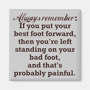 Funny Best Foot Demotivational Magneet