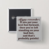 Funny Best Foot Demotivational Vierkante Button 5,1 Cm (Voorkant /achterkant)