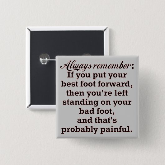 Funny Best Foot Demotivational Vierkante Button 5,1 Cm (Voorkant /achterkant)