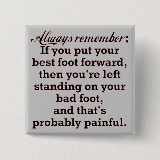 Funny Best Foot Demotivational Vierkante Button 5,1 Cm (Voorkant)