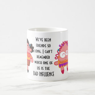 Funny Best Friend BAD INFLUENCE Quote Humor Gift Koffiemok