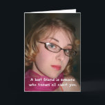 Funny Best Friend Kaart<br><div class="desc">FRONT: Een beste vriend is iemand die alles over jou weet en,  INSIDE: houdt toch van je.</div>