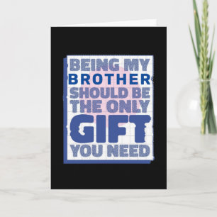 Funny Best Gift for Brother Kaart
