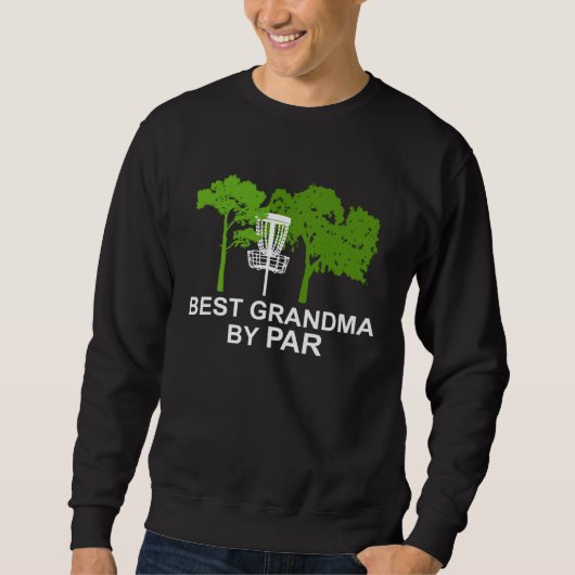 Funny Best Grandma By Par Mother's Day Golf Gift G Trui (Voorkant)
