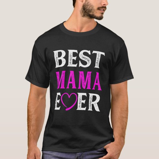 Funny Best Mama Ever Matching Family Valentijns Da T-shirt (Voorkant)