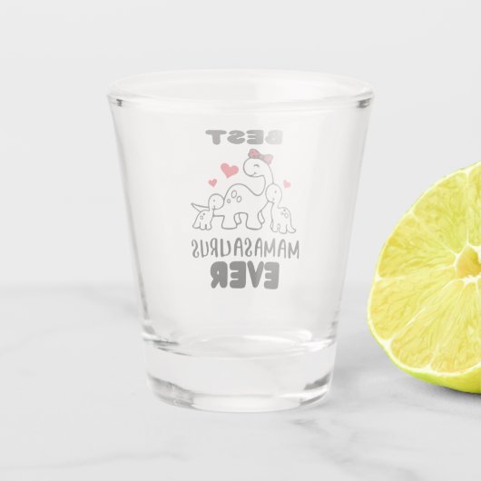 Funny Best Mamasaurus Ever Shot Glass Shot Glas (Achterkant)