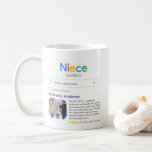 Funny Best Niece Ever Search Result with Photo Koffiemok<br><div class="desc">Grappig voor je nichtje met een 'Search'-logo en één zoekresultaat voor 'Best niece ever', met de naam van je nichtje, een foto, een persoonlijk bericht en een score van 5 sterren. Als je hulp nodig hebt bij het aanpassen van deze gegevens, kun je me een bericht sturen met de onderstaande...</div>