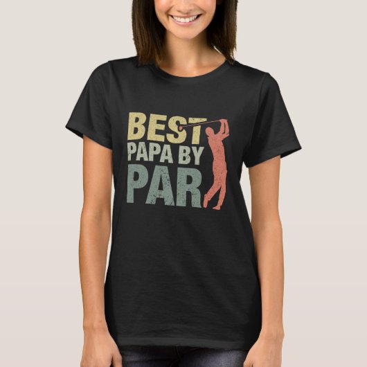 Funny Best Papa van Par Vaderdag Golf Gift Gran T-shirt (Voorkant)
