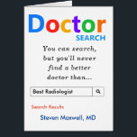 Funny Best Radiology, Radiologist Search<br><div class="desc">Pas deze grappige beste dokterszoekopdracht aan om een cadeau te maken waar ze van houden. Maak er vandaag een,  voel je geweldig morgen. RXMugs: Precies wat de dokter bestelde! zazzle.com/RXMugs of RXMugs.com (Design van Amelia Carrie)</div>