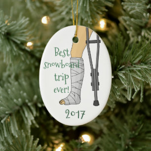 Funny Best snowboard trip ever! Broken Cast Keramisch Ornament