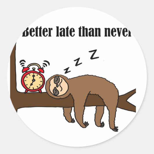 Funny Betere Late dan nooit Sloth Ronde Sticker (Voorkant)