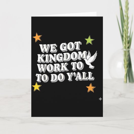 Funny Bible Verse Christian We Got Kingdom Work To Kaart (Voorkant)