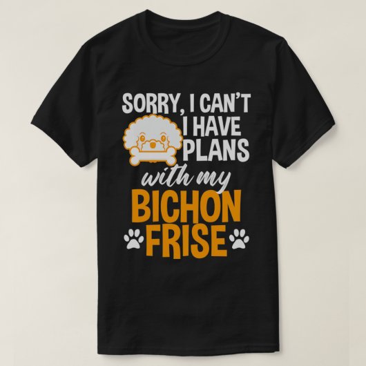 Funny Bichon Frise T-shirt voor de eigenaars van D (Design voorkant)