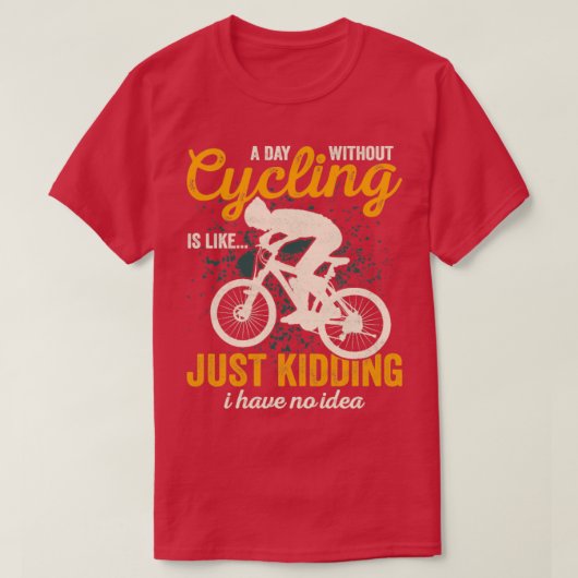 Funny bicycle gezegde t-shirt (Design voorkant)