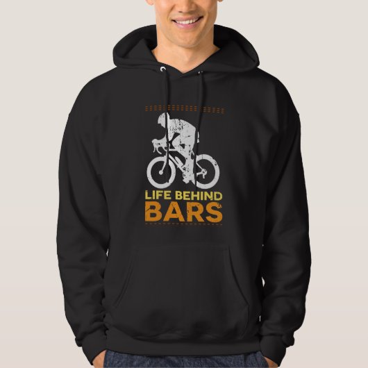 Funny Bicycle "Life Behind Bars" Cyclist Cycling Hoodie (Voorkant)
