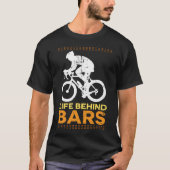 Funny Bicycle "Life Behind Bars" Cyclist Cycling T-shirt (Voorkant)