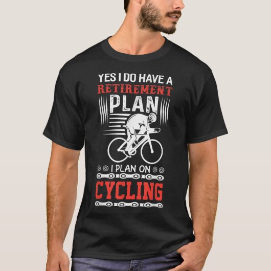 Funny Bicycle Retirement Plan Cycling T-shirt (Voorkant)
