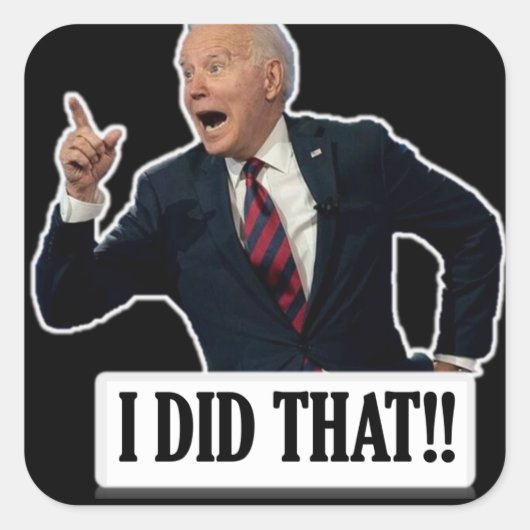 Funny Biden 'ik heb dat gedaan' tikkers Vierkante Sticker (Voorkant)