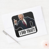 Funny Biden 'ik heb dat gedaan' tikkers Vierkante Sticker (Envelop)