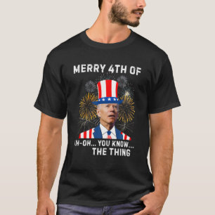 Funny Biden Merry 4Th Of You Know T-shirt