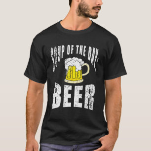 Funny Bierliefhebber Drink soep van de dag BEER AL T-shirt