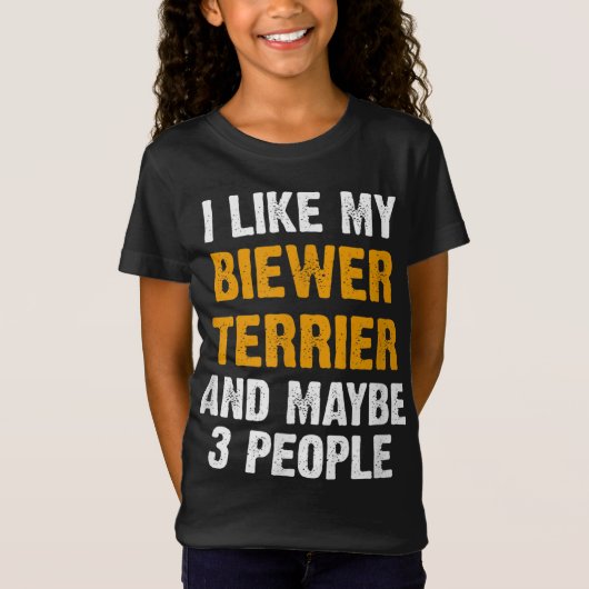 Funny Biewer Terrier Quote Dog Owner Gezegde Biewe T-shirt (Voorkant)