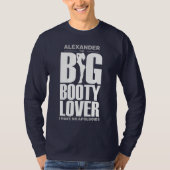 FUNNY Big Booty Lover met de naam White op Donkere T-shirt (Voorkant)