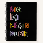 Funny Big Fat Brain Dump Quote Notitieboek (Voorkant)