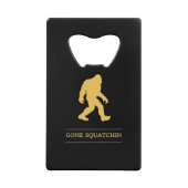 Funny Big Foot Gone Squatchin Sasquatch Creditkaart Flessenopener (Voorkant)
