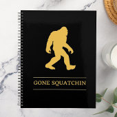 Funny Big Foot Gone Squatchin Sasquatch Planner