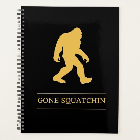 Funny Big Foot Gone Squatchin Sasquatch Planner (Voorkant)