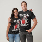 Funny Big Nick Energy Santa Kerstmis T-shirt (Unisex)