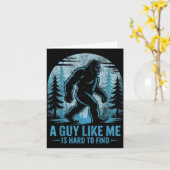 Funny Bigfoot A Guy Like Me Is Hard To Forest Find Kaart (Gele Bloem)