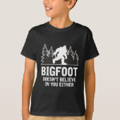 Funny Bigfoot Believer Joke Myth Yeti Sasquatch T-shirt (Voorkant)