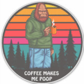 Funny Bigfoot Coffee maakt me Poop Sasquatch Truck Sticker (Voorkant)