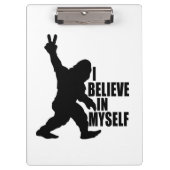 Funny Bigfoot-ik geloof in mezelf Klembord (Voorkant)