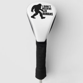 Funny Bigfoot-ik geloof niet in Humans Napkins Golfheadcover