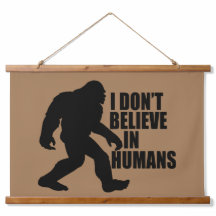Funny Bigfoot-ik geloof niet in mensen