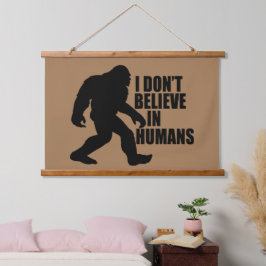 Funny Bigfoot-ik geloof niet in mensen Hangend Wandkleed